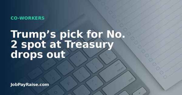 Trump’s pick for No. 2 spot at Treasury drops out