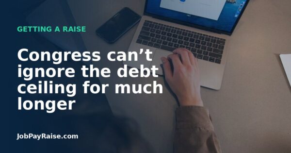 Congress can’t ignore the debt ceiling for much longer