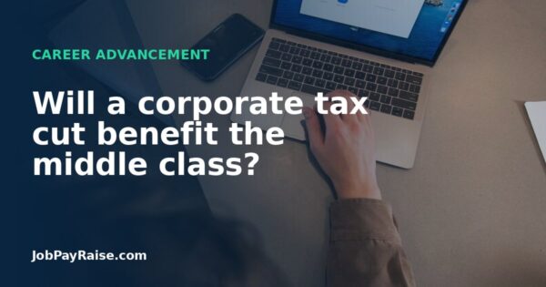 Will a corporate tax cut benefit the middle class?