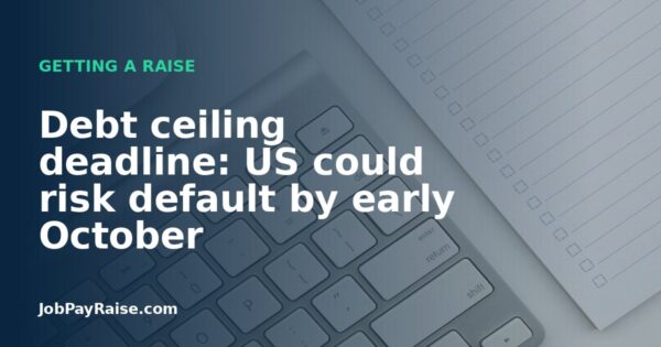 Debt ceiling deadline: US could risk default by early October