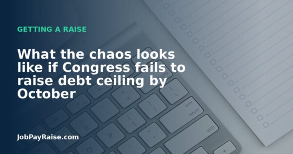 What the chaos looks like if Congress fails to raise debt ceiling by October