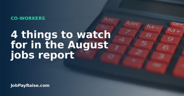 4 things to watch for in the August jobs report