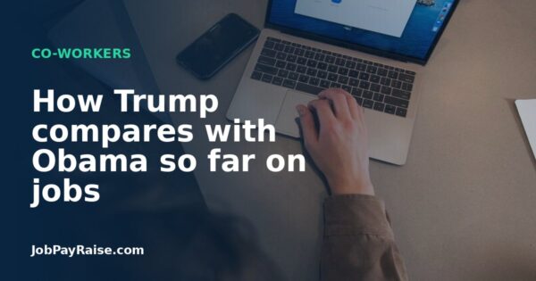 How Trump compares with Obama so far on jobs