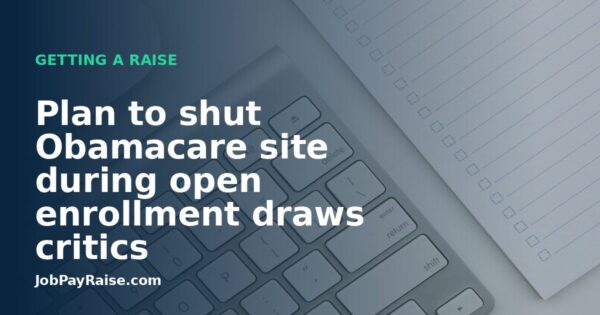 Plan to shut Obamacare site during open enrollment draws critics