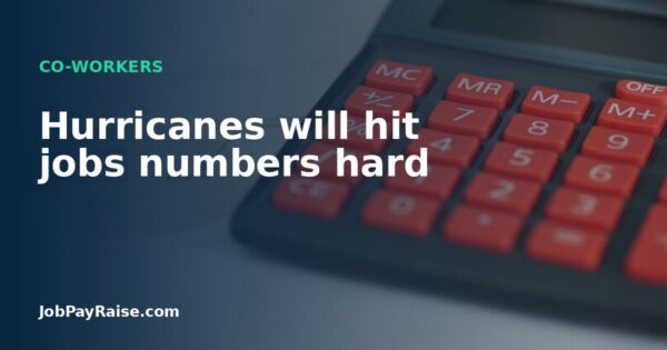 Hurricanes will hit jobs numbers hard