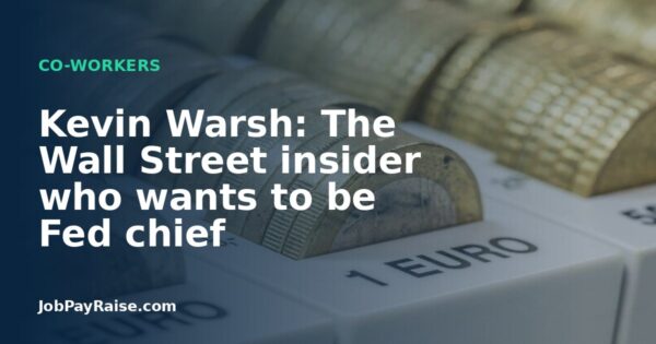 Kevin Warsh: The Wall Street insider who wants to be Fed chief