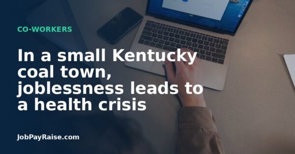 In a small Kentucky coal town, joblessness leads to a health crisis