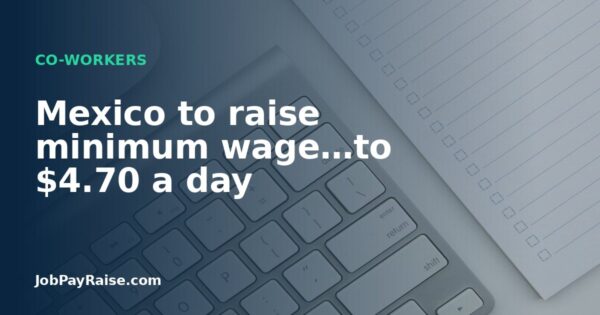 Mexico to raise minimum wage…to $4.70 a day