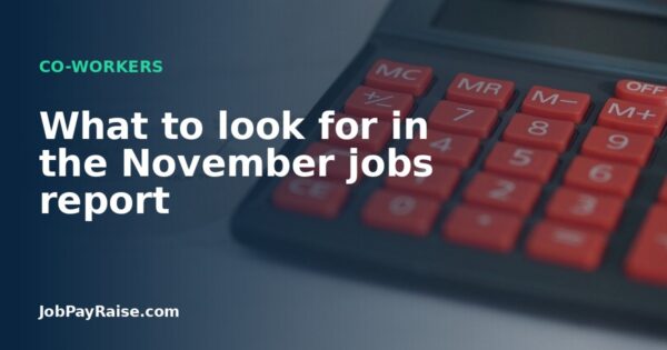 What to look for in the November jobs report
