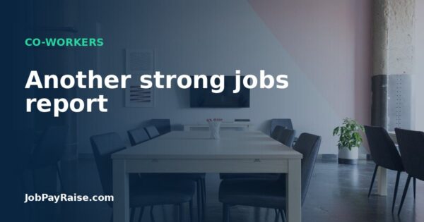 Another strong jobs report