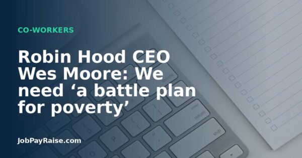 Robin Hood CEO Wes Moore: We need ‘a battle plan for poverty’