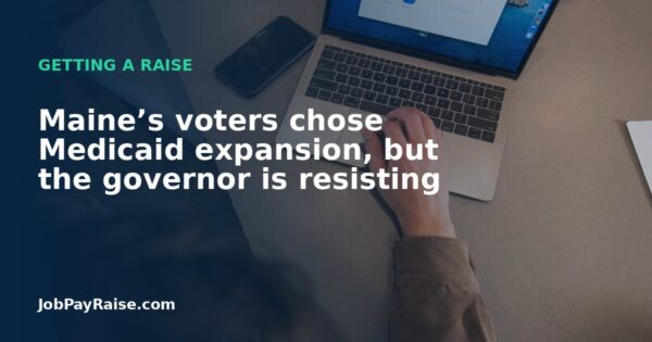 Maine’s voters chose Medicaid expansion, but the governor is resisting