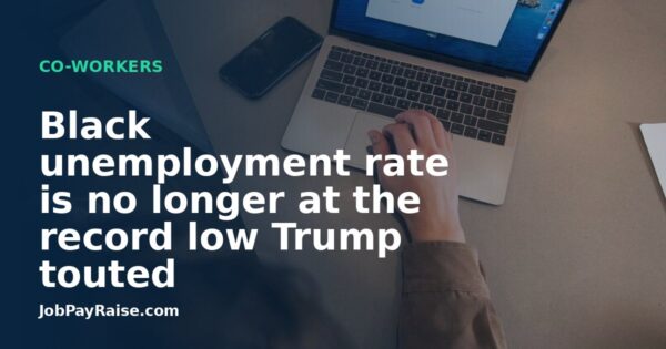 Black unemployment rate is no longer at the record low Trump touted