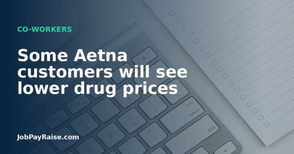 Some Aetna customers will see lower drug prices
