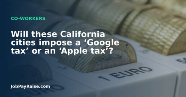 Will these California cities impose a ‘Google tax’ or an ‘Apple tax’?