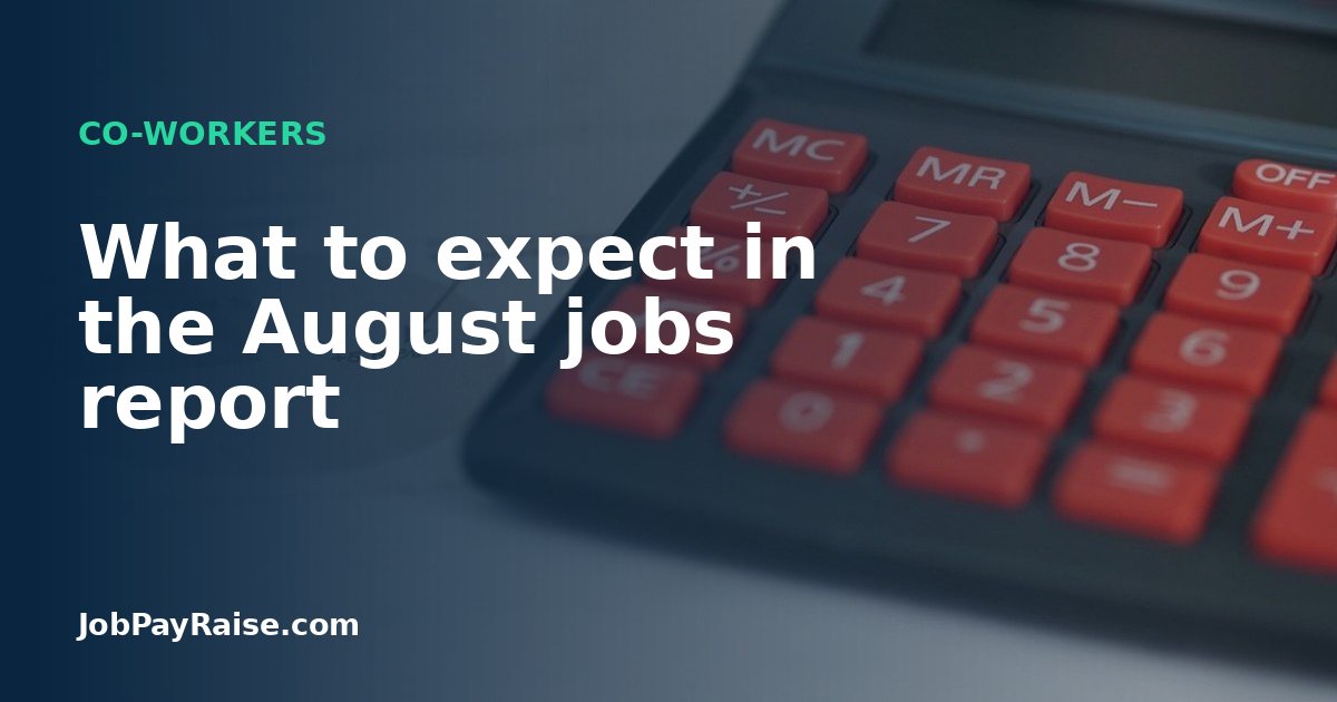 What to expect in the August jobs report