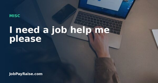 I need a job help me please