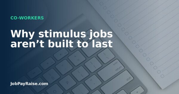 Why stimulus jobs aren’t built to last