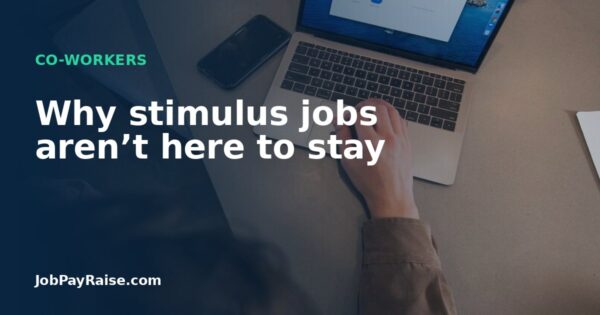 Why stimulus jobs aren’t here to stay