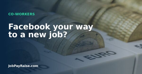 Facebook your way to a new job?