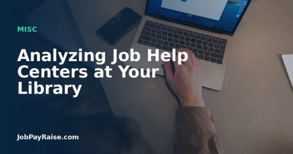 Analyzing Job Help Centers at Your Library