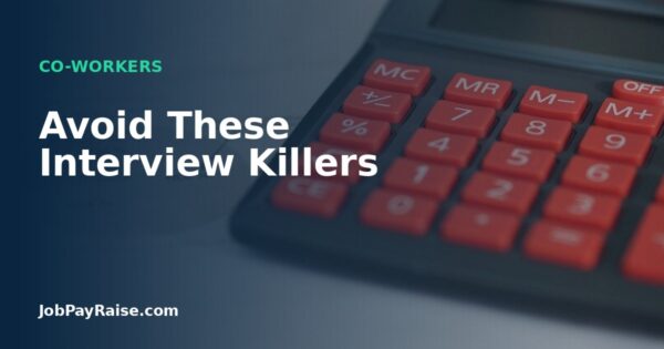 Avoid These Interview Killers