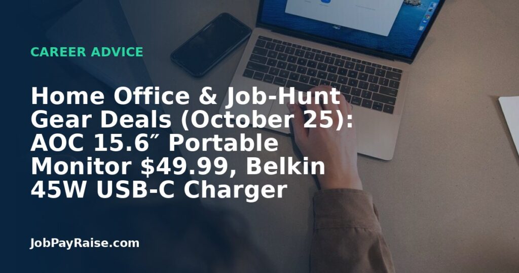 Home Office & Job-Hunt Gear Deals (October 25): AOC 15.6″ Portable Monitor $49.99, Belkin 45W USB-C Charger $14.99 single / $27.99 2-pack