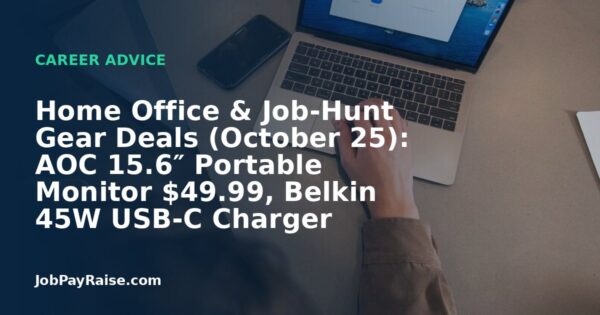 Home Office & Job-Hunt Gear Deals (October 25): AOC 15.6″ Portable Monitor $49.99, Belkin 45W USB-C Charger $14.99 single / $27.99 2-pack