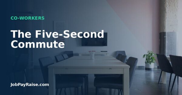 The Five-Second Commute