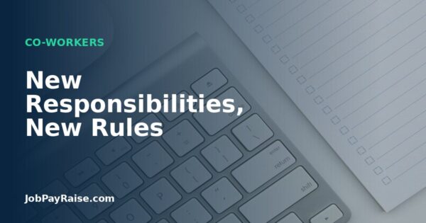 New Responsibilities, New Rules
