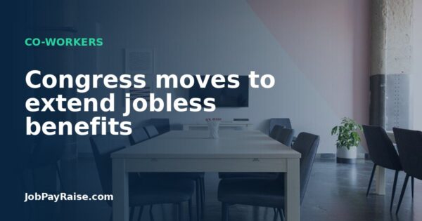 Congress moves to extend jobless benefits