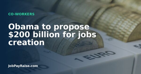 Obama to propose $200 billion for jobs creation