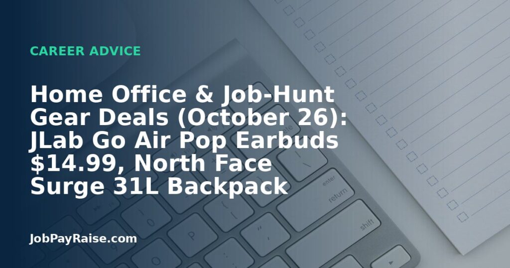 Home Office & Job-Hunt Gear Deals (October 26): JLab Go Air Pop Earbuds $14.99, North Face Surge 31L Backpack $39.99, FLYTOCCA 15.6″ Screen Extender $64.99