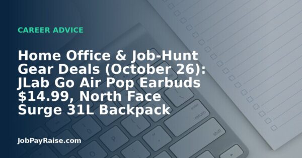 Home Office & Job-Hunt Gear Deals (October 26): JLab Go Air Pop Earbuds $14.99, North Face Surge 31L Backpack $39.99, FLYTOCCA 15.6″ Screen Extender $64.99