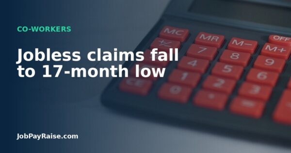 Jobless claims fall to 17-month low