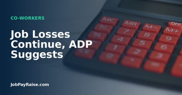 Job Losses Continue, ADP Suggests