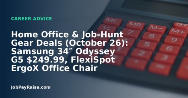 Home Office & Job-Hunt Gear Deals (October 26): Samsung 34″ Odyssey G5 $249.99, FlexiSpot ErgoX Office Chair $269.99