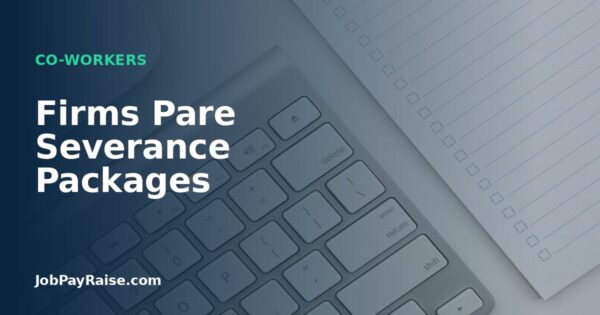 Firms Pare Severance Packages