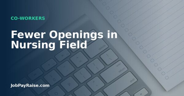 Fewer Openings in Nursing Field