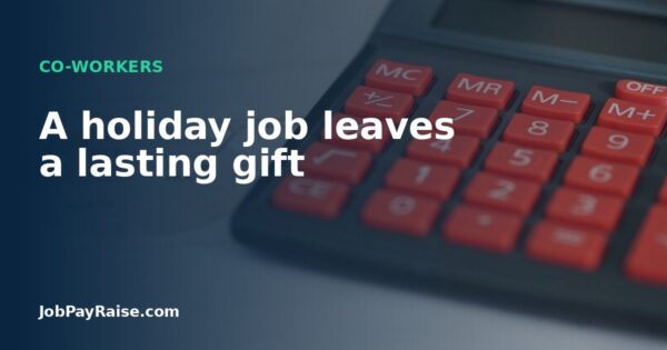 A holiday job leaves a lasting gift