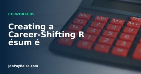 Creating a Career-Shifting R ésum é