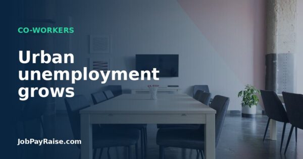 Urban unemployment grows