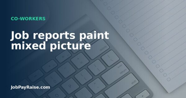 Job reports paint mixed picture