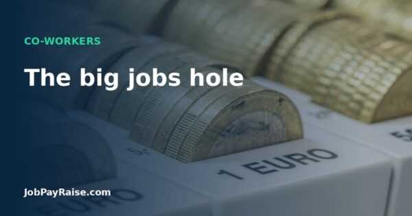 The big jobs hole