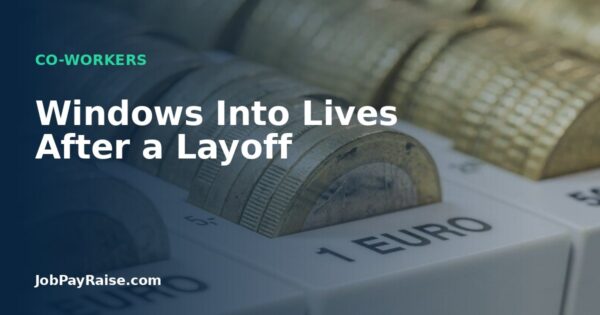 Windows Into Lives After a Layoff