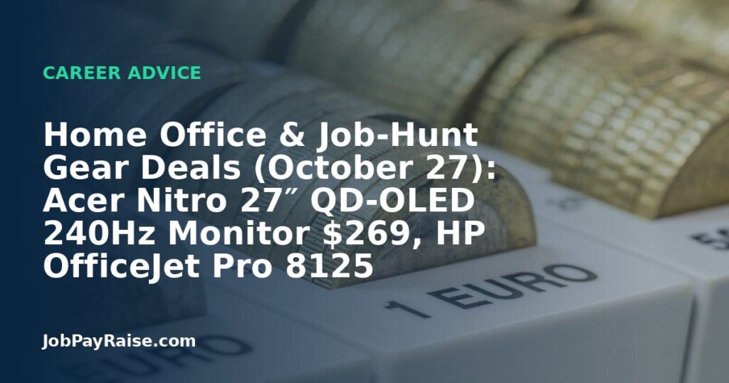 Home Office & Job-Hunt Gear Deals (October 27): Acer Nitro 27″ QD-OLED 240Hz Monitor $269, HP OfficeJet Pro 8125 All-in-One $110, GUNNAR Overwatch Blue-Light Glasses $27.99