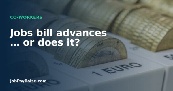 Jobs bill advances … or does it?