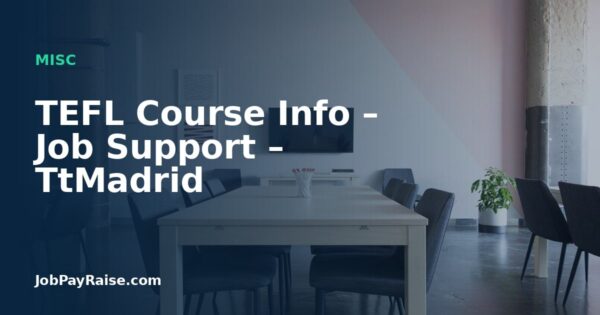 TEFL Course Info – Job Support – TtMadrid