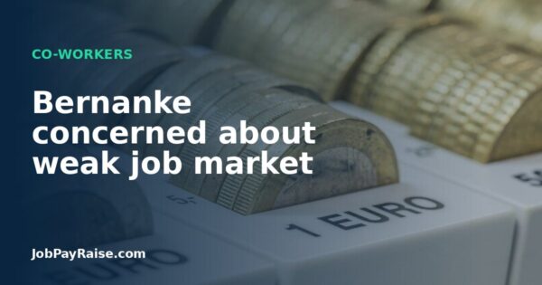 Bernanke concerned about weak job market
