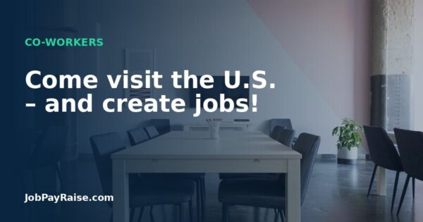 Come visit the U.S. – and create jobs!